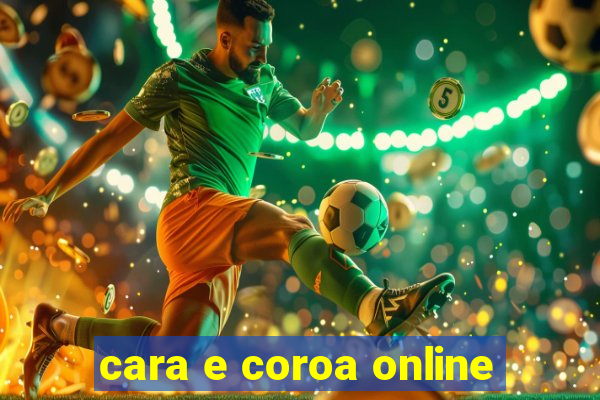 cara e coroa online